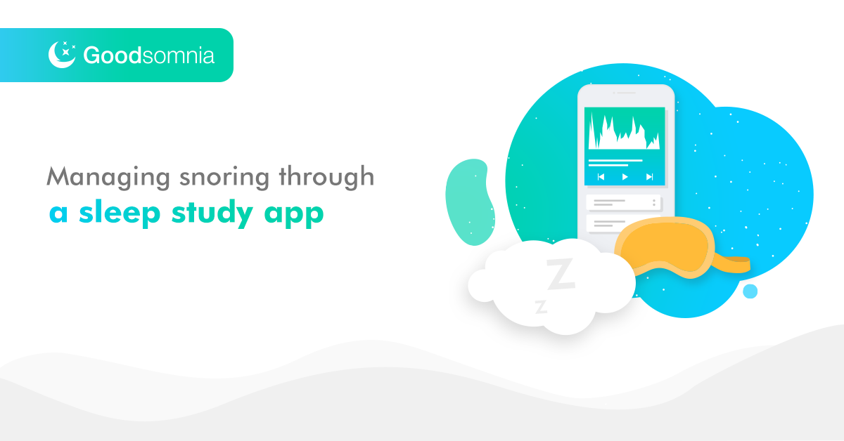 Managing snoring through a sleep study app