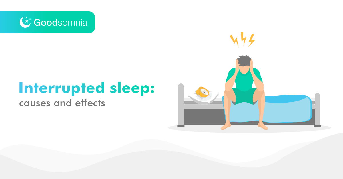 Interrupted sleep: causes and effects